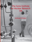 The Swiss Institute for Nuclear Research Sin - Book