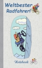 Weltbester Radfahrer : Motiv Notizbuch, Notebook, Einschreibbuch, Tagebuch, Kritzelbuch im praktischen Pocketformat - Book