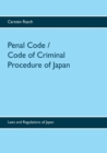Penal Code / Code of Criminal Procedure of Japan : Laws and Regulations of Japan - Book