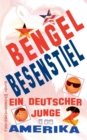 Bengel Besenstiel : Ein deutscher Junge in Amerika 2 - Book
