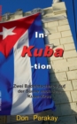 In- Kuba- tion : Zwei Badelatscheros auf der Suche nach dem Kuba-Virus - Book