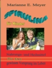 Spirulina fur Kinder : Nahrungs- und Heilmittel fur den gewissen Vorsprung im Leben - Book