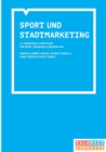 14. Hamburger Symposium Sport, OEkonomie und Medien : Sport und Stadtmarketing - Book