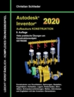 Autodesk Inventor 2020 - Aufbaukurs Konstruktion : Viele praktische UEbungen am Konstruktionsobjekt Getriebe - Book