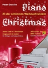 Piano-Christmas - Weihnachtslieder fur das Klavierspielen : 23 der schonsten Weihnachtslieder in jeweils 2 Versionen: Fur Anfanger und Fortgeschrittene - Klavier spielen lernen leicht gemacht - Book
