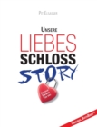 Liebesschloss-Story : Unsere - Book