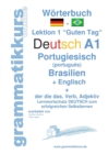 Woerterbuch Deutsch - Portugiesisch (Brasilien) - Englisch Niveau A1 : Lernwortschatz A1 Lektion 1 "Guten Tag" Sprachkurs Deutsch zum erfolgreichen Selbstlernen fur TeilnehmerInnen aus Brasilien - Book