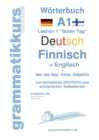 Woerterbuch Deutsch - Finnisch - Englisch Niveau A1 : Lernwortschatz A1 Lektion 1 "Guten Tag" Sprachkurs Deutsch zum erfolgreichen Selbstlernen fur TeilnehmerInnen aus Finland - Book