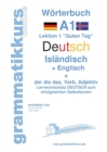 Woerterbuch Deutsch - Islandisch - Englisch Niveau A1 : Lernwortschatz A1 Lektion 1 "Guten Tag" Sprachkurs Deutsch zum erfolgreichen Selbstlernen fur TeilnehmerInnen - Book
