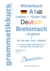 Woerterbuch Deutsch - Bretonsich - Englisch Niveau A1 : Lernwortschatz A1 Lektion 1 "Guten Tag" Sprachkurs Deutsch zum erfolgreichen Selbstlernen - Book