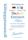 Woerterbuch Deutsch - Estnisch - Englisch Niveau A1 : Lernwortschatz A1 Sprachkurs Deutsch zum erfolgreichen Selbstlernen fur TeilnehmerInnen aus Estland - Book