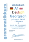 Woerterbuch Deutsch - Georgisch - Englisch Niveau A1 : Lernwortschatz A1 Lektion 1 "Guten Tag" Sprachkurs Deutsch zum erfolgreichen Selbstlernen fur TeilnehmerInnen aus Georgien - Book