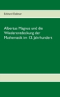 Albertus Magnus Und Die Wiederentdeckung Der Mathematik Im 13. Jahrhundert - Book