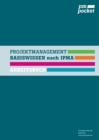 Projektmanagement Basiswissen Nach Ipma - Book