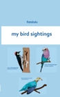 My Bird Sightings - Book