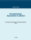 Sinnesphysiologie, Reproduktion & Laktation - Book