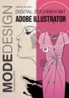 Modedesign - Digital Zeichnen Mit Adobe Illustrator - Book