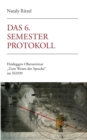 Das 6.Semesterprotokoll : Heideggers Oberseminar "Zum Wesen der Sprache" im SS1939 - Book