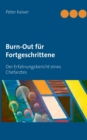 Burn-Out fur Fortgeschrittene : Der Erfahrungsbericht eines Chefarztes - Book