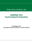 ISCONTOUR 2019 Tourism Research Perspectives : Proceedings of the International Student Conference in Tourism Research - Book