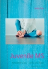 Juvenile MS : Kinder mit MS - Infos und Tipps - Book