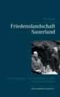 Friedenslandschaft Sauerland : Antimilitarismus und Pazifismus in einer katholischen Region - Book