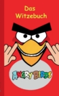 Angry Birds - Das Witzebuch : Inoffizielles Angry Birds Buch, 6-14 Jahre, lustig, Witze, lachen, Humor, witzig, komisch, Jokes, Red, Helmschwein, Stella, Chuck, Bestseller, Kinder, Schule - Book