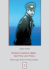 Hinterm Horizont allein - Der Prinz von Prora : Erfahrungen eines NVA Bausoldaten - Book