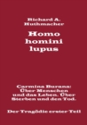 Homo homini lupus. Der Tragoedie erster Teil : Carmina Burana: UEber Menschen und das Leben. UEber Sterben und den Tod - Book
