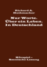 Nur Worte. UEber ein Leben. In Deutschland : Hoerspiel - Szenische Lesung - Book