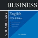 Business English Vocabulary 2020 Edition : All the Most Important Business English Words with Detailed Explanation - Book