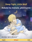 Sleep Tight, Little Wolf - Robala ha monate, phirinyane (English - Sotho) : Bilingual children's book, age 2 and up - eBook
