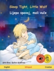 Sleep Tight, Little Wolf - Lijepo spavaj, mali vu&#269;e (English - Croatian) - Book