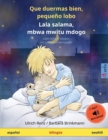 Que duermas bien, peque?o lobo - Lala salama, mbwa mwitu mdogo (espa?ol - swahili) : Libro infantil biling?e con audiolibro descargable - Book