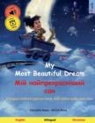 My Most Beautiful Dream - &#1052;&#1110;&#1081; &#1085;&#1072;&#1081;&#1087;&#1088;&#1077;&#1082;&#1088;&#1072;&#1089;&#1085;&#1110;&#1096;&#1080;&#1081; &#1089;&#1086;&#1085; (English - Ukrainian) : - Book