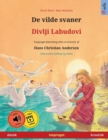 De vilde svaner - Divlji Labudovi (dansk - kroatisk) : Tosproget bornebog efter et eventyr af Hans Christian Andersen, med lydbog som kan downloades - Book
