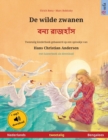 De wilde zwanen - &#2476;&#2472;&#2509;&#2479; &#2480;&#2494;&#2460;&#2489;&#2494;&#2433;&#2488; (Nederlands - Bengalees) : Tweetalig kinderboek naar een sprookje van Hans Christian Andersen, met luis - Book