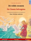De wilde zwanen - Os Cisnes Selvagens (Nederlands - Portugees) : Tweetalig kinderboek naar een sprookje van Hans Christian Andersen - Book