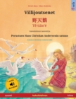 Villijoutsenet - &#37326;&#22825;&#40517; - Y&#283; ti&#257;n'? (suomi - kiina) : Kaksikielinen lastenkirja perustuen Hans Christian Andersenin satuun, mukana ??nikirja ladattavaksi - Book