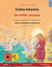 Dzikie lab&#281;dzie - De wilde zwanen (polski - niderlandzki) - Book