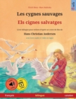 Les cygnes sauvages - Els cignes salvatges (francais - catalan) - Book