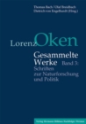 Lorenz Oken – Gesammelte Werke : Band 3: Schriften zur Naturforschung und Politik - Book