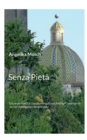 Senza Pieta : Ein neuer Fall fur Lisa Brandkopf und Andrea Commodori an der malerischen Amalfikuste - Book
