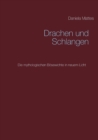 Drachen und Schlangen : Die mythologischen Boesewichte in neuem Licht - Book