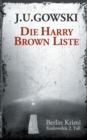 Die Harry Brown Liste : Kommissar Koslowskis zweiter Fall - Book