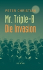 Mr. Triple-B : - Die Invasion - - Book