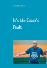 It's the Coach's Fault - Book