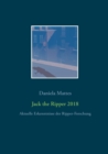 Jack the Ripper 2018 : Aktuelle Erkenntnisse der Ripper-Forschung - Book