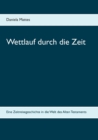 Wettlauf durch die Zeit : Eine Zeitreisegeschichte in die Welt des Alten Testaments - Book