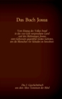 Das Buch Josua, das 1. Geschichtsbuch aus dem Alten Testament der Bibel : Vom Einzug des Volkes Israel in das von Gott versprochene Land und den Mahnungen Josuas zum Gehorsam gegenuber Gottes Geboten, - Book